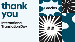 International Translation Day: Three Personal Stories that Highlight the Brilliance of Translators